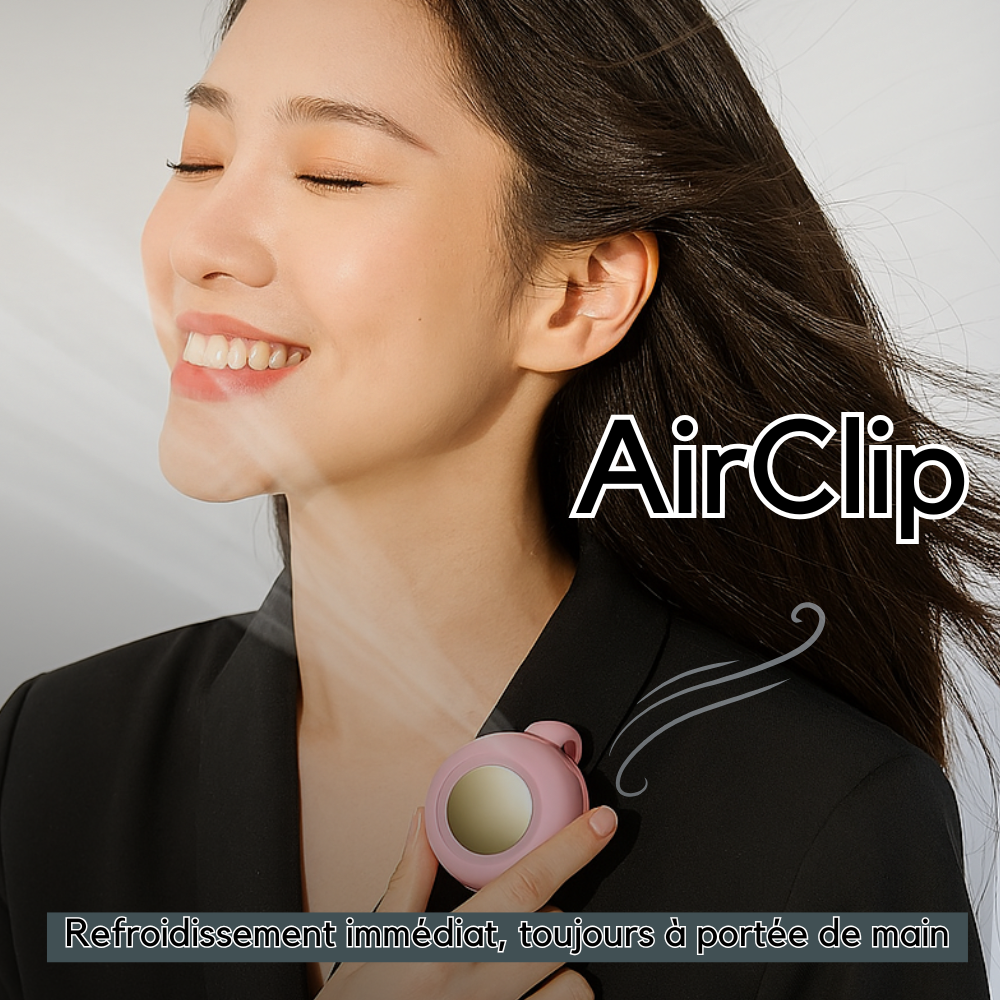 AirClip™ | Refroidissement Direct, Toujours à Portée de Main